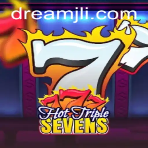 Exploring the Exciting World of HotTripleSevens: A Dream JL Adventure